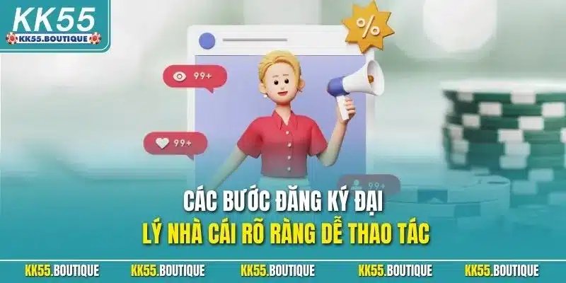 Các bước đăng ký đại lý nhà cái rõ ràng dễ thao tác